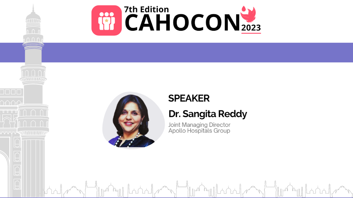 CAHOCON 2023: Leadership in Indian Hospitals towards Culture of Safety- Where are we and Where should we be?  - Dr. Sangita Reddy